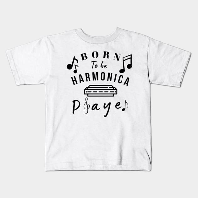 Born to be harmonica player Kids T-Shirt by NHartdesign